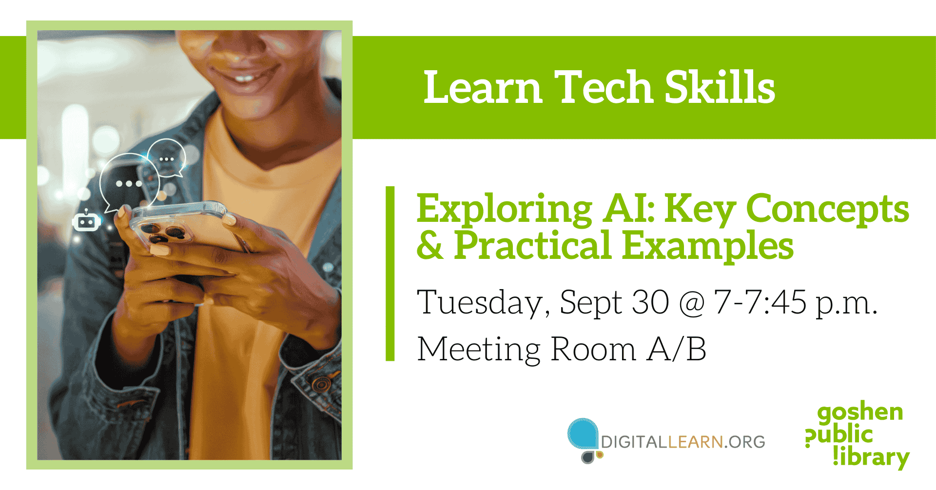 Image Text: Learn Tech Skills. Exploring AI: Key Concepts & Practical Examples. Tuesday, Sept. 30 @ 7-7:45 p.m. Meeting Room A/B Image: girl using a smartphone